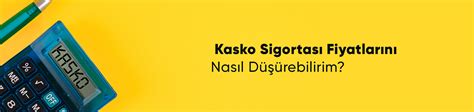 Kasko Sigortası Fiyatlarını Etkileyen Faktörler