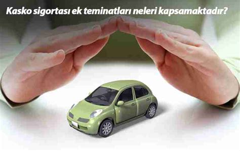 Kasko Sigortası İle Sağlanan Ek Hizmetler